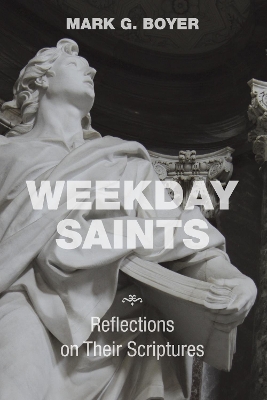 Weekday Saints by Mark G Boyer