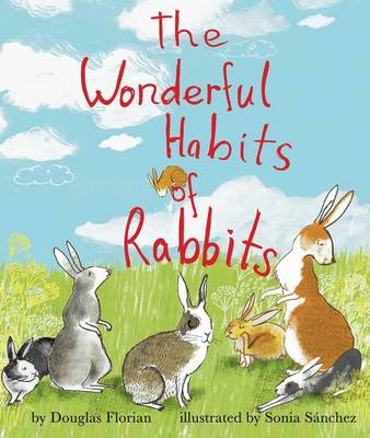 Wonderful Habits of Rabbits by Douglas Florian