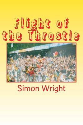 Flight of the Throstle: Wba in the Early 1990's book