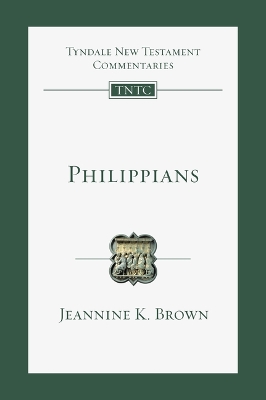 Philippians: An Introduction and Commentary: Volume 11 by Jeannine K. Brown