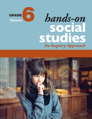 Hands-On Social Studies for Ontario, Grade 6: An Inquiry Approach book