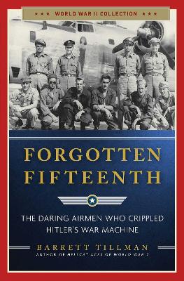 Forgotten Fifteenth by Barrett Tillman