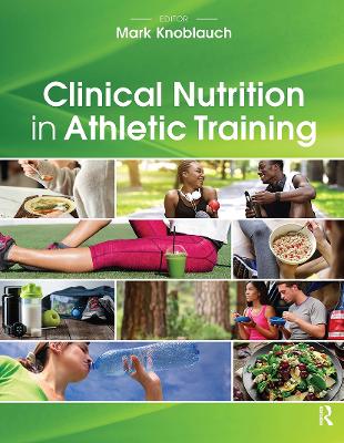 Clinical Nutrition in Athletic Training book