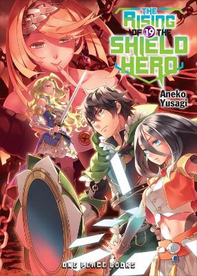 The Rising Of The Shield Hero Volume 19: Light Novel book