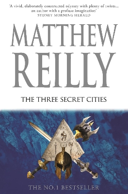 The Three Secret Cities: A Jack West Jr Novel 5 by Matthew Reilly