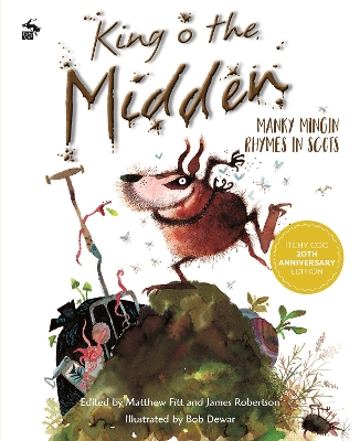 King o the Midden: Manky Mingin Rhymes in Scots book