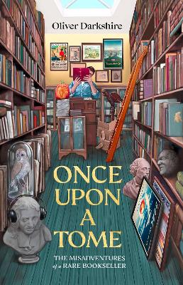 Once Upon a Tome: The misadventures of a rare bookseller book