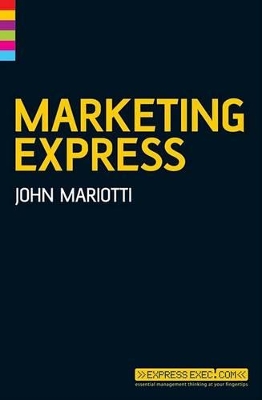 Marketing Express by John L. Mariotti