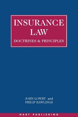 Insurance Law: Doctrines and Principles by John Lowry