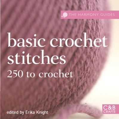 Harmony Guides Basic Crochet Stitches by Erika Knight
