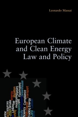 European Climate and Clean Energy Law and Policy by Leonardo Massai