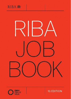 The RIBA Job Book (10th Edition) by Nigel Ostime