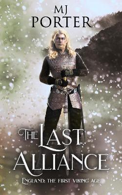 The Last Alliance: England: The First Viking Age book