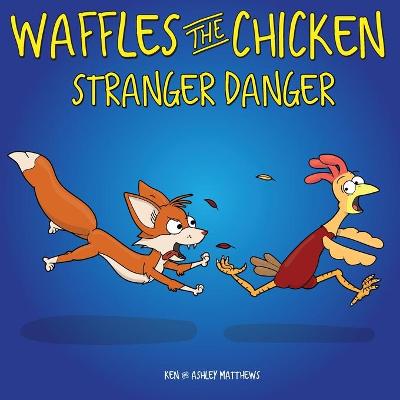 Waffles the Chicken Stranger Danger book