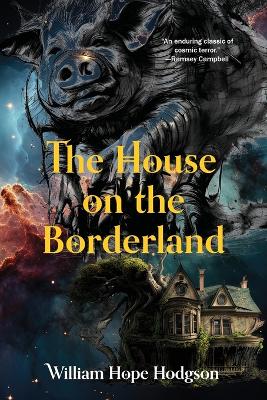 The House on the Borderland (Warbler Classics Annotated Edition) book