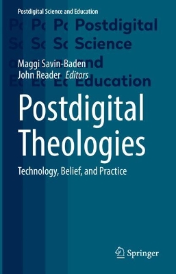 Postdigital Theologies: Technology, Belief, and Practice book
