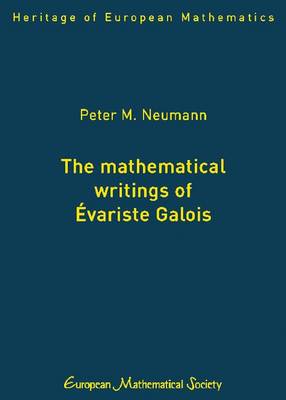 The Mathematical Writings of Evariste Galois book