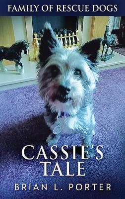 Cassie's Tale by Brian L Porter