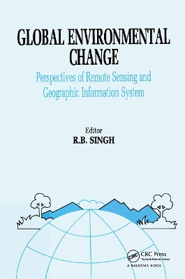 Global Environment Change: Remote Sensing and GIS Perspectives book