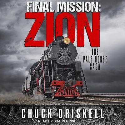 Final Mission: Zion: The Pale Horse Saga by Shaun Grindell
