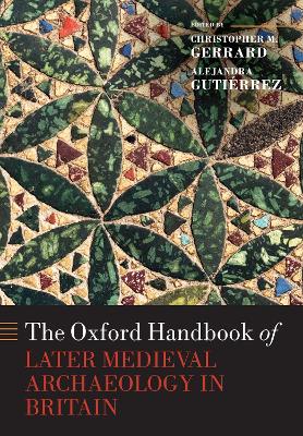 The Oxford Handbook of Later Medieval Archaeology in Britain book