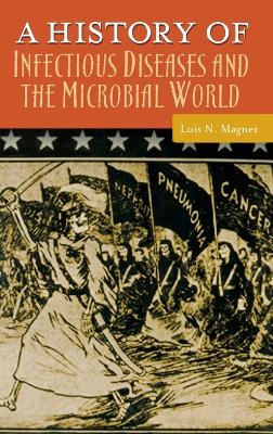 History of Infectious Diseases and the Microbial World book