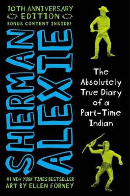 Absolutely True Diary of a Part-Time Indian 10th Anniversary Edition book