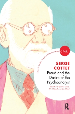 Freud and the Desire of the Psychoanalyst by Serge Cottet