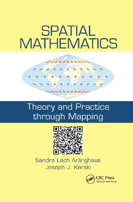 Spatial Mathematics: Theory and Practice through Mapping by Sandra Lach Arlinghaus