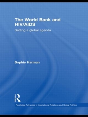 The World Bank and HIV/AIDS by Sophie Harman