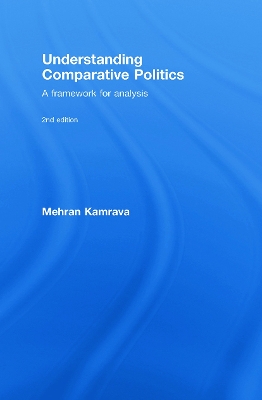 Understanding Comparative Politics by Mehran Kamrava