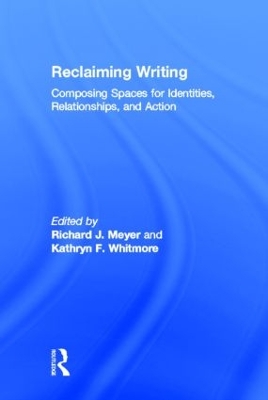 Reclaiming Writing by Richard J. Meyer