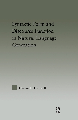 Discourse Function & Syntactic Form in Natural Language Generation book