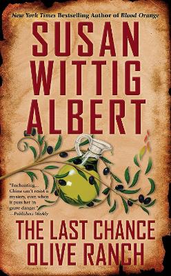 Last Chance Olive Ranch by Susan Wittig Albert
