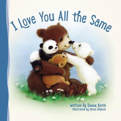 I Love You All the Same book