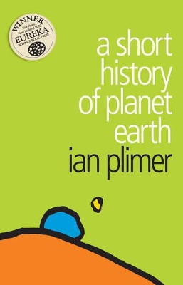 A Short History of Planet Earth by Ian Plimer