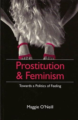 Prostitution and Feminism: Towards a Politics of Feeling book