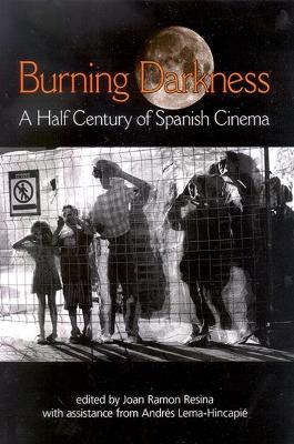 Burning Darkness by Joan Ramon Resina
