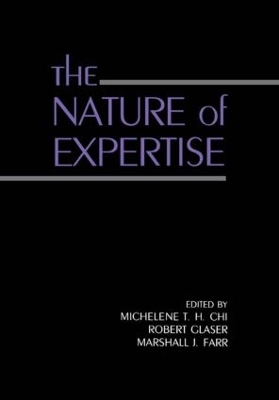 Nature of Expertise by Michelene T.H. Chi