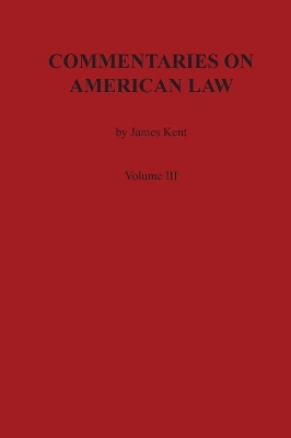Commentaries on American Law, Volume III book