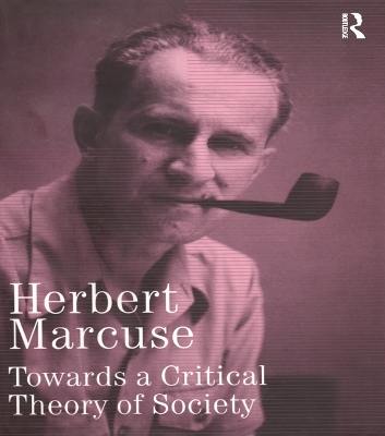 Towards a Critical Theory of Society: Collected Papers of Herbert Marcuse, Volume 2 book