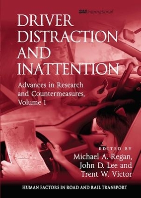 Driver Distraction and Inattention: Advances in Research and Countermeasures, Volume 1 by Michael A. Regan