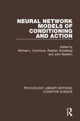 Neural Network Models of Conditioning and Action by Michael L. Commons