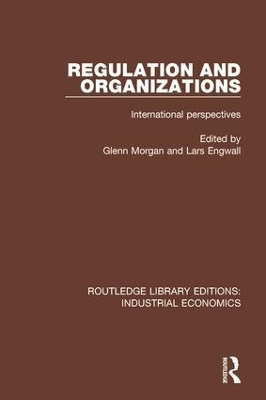 Regulation and Organizations by Glenn Morgan