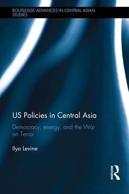 US Policies in Central Asia by Ilya Levine