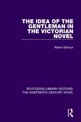 The Idea of the Gentleman in the Victorian Novel book