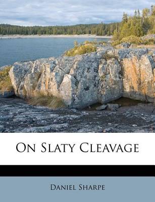 On Slaty Cleavage book