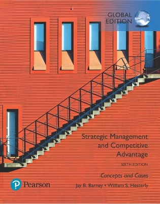 Strategic Management and Competitive Advantage: Concepts and Cases, Global Edition book