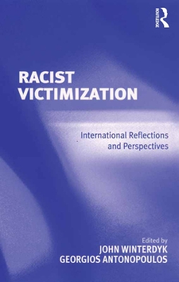 Racist Victimization: International Reflections and Perspectives book