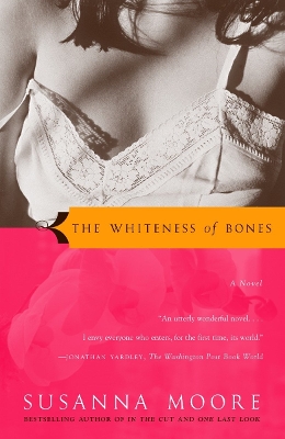 The Whiteness Of Bones by Susanna Moore